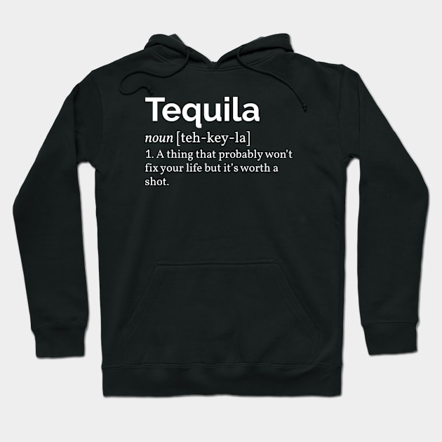 Tequila Definition I Hoodie by lemonpepper